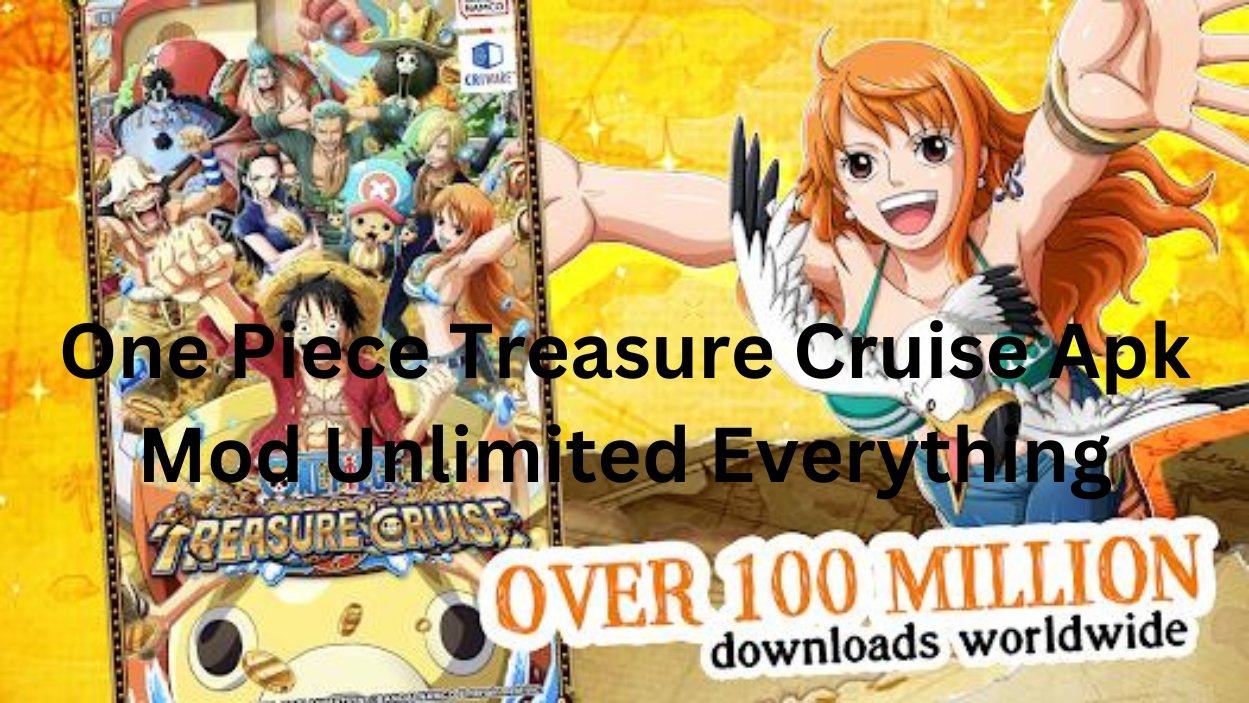 One Piece Treasure Cruise Apk Mod Unlimited Everything