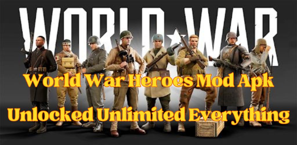 World War Heroes Mod Apk Unlocked Unlimited Everything